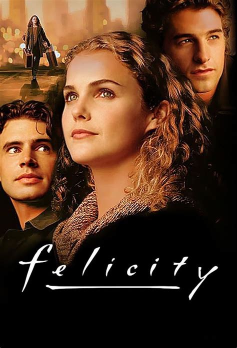 felixity|Felicity (TV Series 1998–2002) .